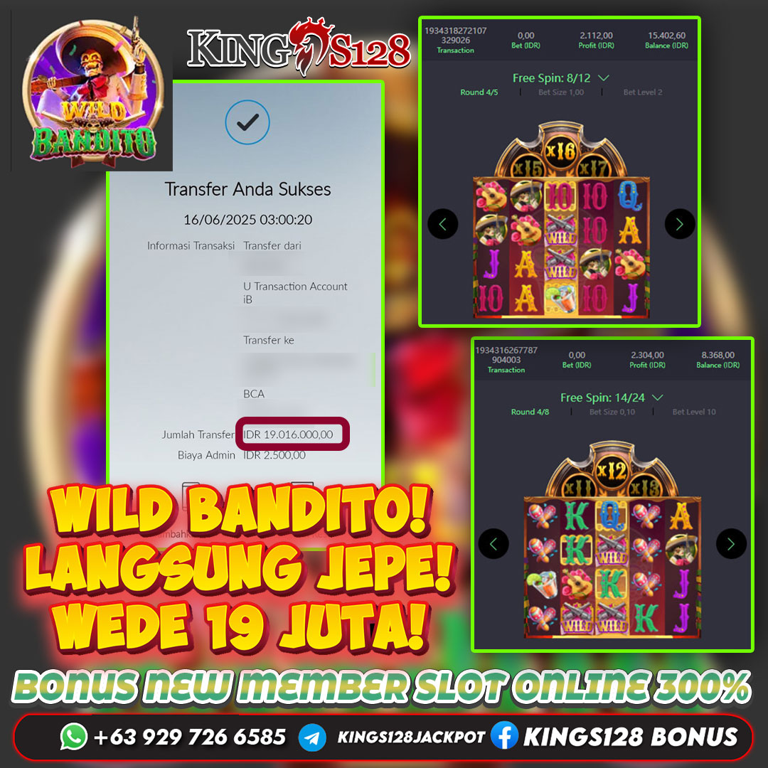 KINGS128 JACKPOT SLOT WILD BANDITO RP 19.016.000 ID : RIZ***